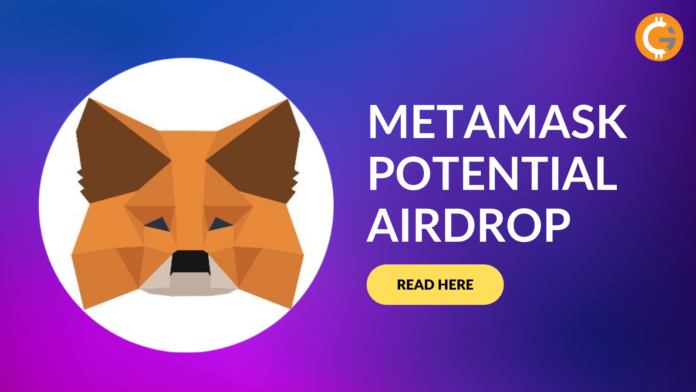 Metamask Airdrop: How to be eligible ?